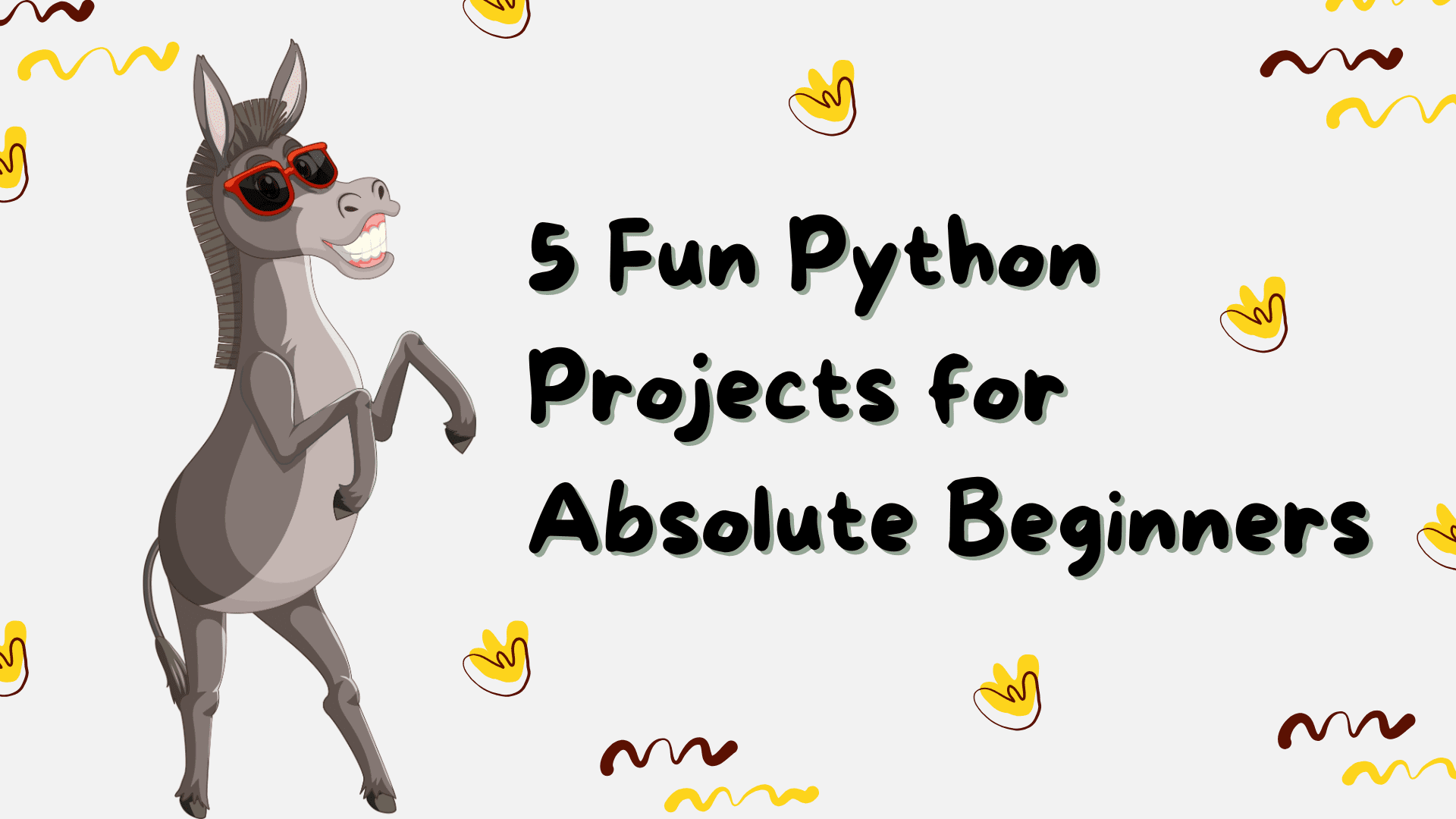 5 Fun Python Projects for Absolute...